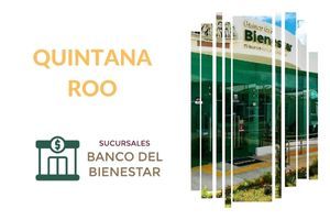 Banco del Bienestar Quintana Roo