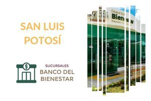 Banco del Bienestar San Luis Potosí